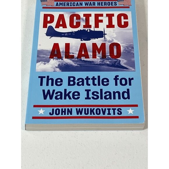 Pacific Alamo John Wukovits Paperback Military History World War II Book - Picture 2 of 6
